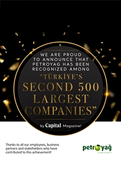 We are proud to announce that Petroyag has been recognized among “Türkiye’s Second 500 Largest Companies” by Capital Magazine!